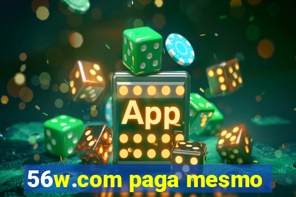 56w.com paga mesmo